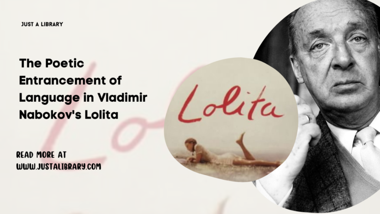 The Poetic Entrancement Of Language in Vladimir Nabokov’s Lolita